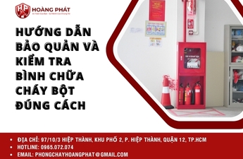 Hướng dẫn bảo quản và kiểm tra bình chữa cháy bột đúng cách Hướng dẫn bảo quản và kiểm tra bình chữa cháy bột đúng cách