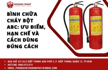 Bình chữa cháy bột ABC: Ưu điểm, hạn chế và cách dùng đúng cách Bình chữa cháy bột ABC: Ưu điểm, hạn chế và cách dùng đúng cách