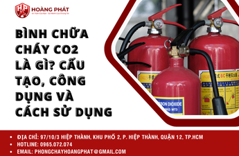Bình chữa cháy CO2 là gì? Cấu tạo, công dụng và cách sử dụng Bình chữa cháy CO2 là gì? Cấu tạo, công dụng và cách sử dụng