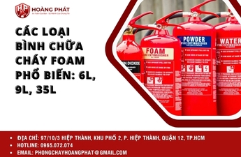 CÁC LOẠI BÌNH CHỮA CHÁY FOAM PHỔ BIẾN: 6L, 9L, 35L CÁC LOẠI BÌNH CHỮA CHÁY FOAM PHỔ BIẾN: 6L, 9L, 35L