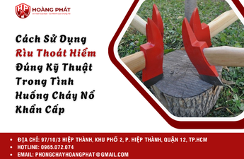 Cách Sử Dụng Rìu Thoát Hiểm Đúng Kỹ Thuật Trong Tình Huống Cháy Nổ Khẩn Cấp