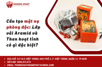 Cấu tạo mặt nạ phòng độc: Lớp vải Aramid và Than hoạt tính có gì đặc biệt?
