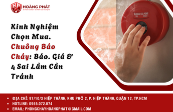 Kinh Nghiệm Chọn Mua Chuông Báo Cháy: Báo Giá & 4 Sai Lầm Cần Tránh
