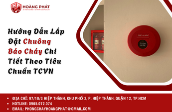 Hướng Dẫn Lắp Đặt Chuông Báo Cháy Chi Tiết Theo Tiêu Chuẩn TCVN