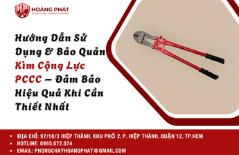 Hướng Dẫn Sử Dụng & Bảo Quản Kìm Cộng Lực PCCC – Đảm Bảo Hiệu Quả Khi Cần Thiết Nhất