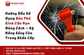 Hướng Dẫn Sử Dụng Búa Phá Kính Cứu Nạn Đúng Cách – Kỹ Năng Sống Còn Trong Khẩn Cấp