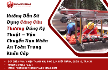 Hướng Dẫn Sử Dụng Cáng Cứu Thương Đúng Kỹ Thuật – Vận Chuyển Nạn Nhân An Toàn Trong Khẩn Cấp