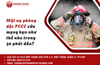 Mặt nạ phòng độc PCCC cứu mạng bạn như thế nào trong 30 phút đầu?