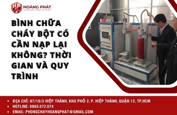 Bình chữa cháy bột có cần nạp lại không? Thời gian và quy trình Bình chữa cháy bột có cần nạp lại không? Thời gian và quy trình