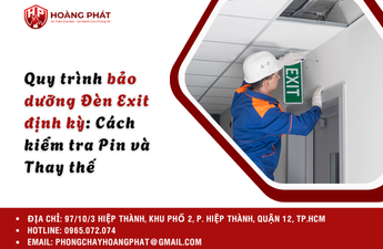 Quy trình bảo dưỡng Đèn Exit định kỳ: Cách kiểm tra Pin và Thay thế