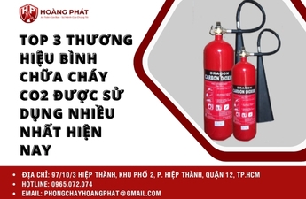 Top 3 thương hiệu bình chữa cháy CO2 được sử dụng nhiều nhất hiện nay Top 3 thương hiệu bình chữa cháy CO2 được sử dụng nhiều nhất hiện nay