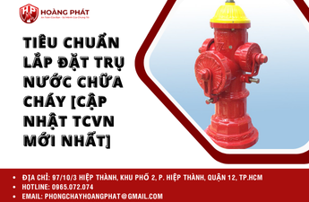Tiêu Chuẩn Lắp Đặt Trụ Nước Chữa Cháy [Cập nhật TCVN Mới Nhất]