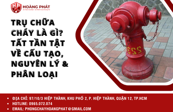 Trụ Chữa Cháy là gì? Tất tần tật về Cấu tạo, Nguyên lý & Phân loại Trụ Chữa Cháy là gì? Tất tần tật về Cấu tạo, Nguyên lý & Phân loại
