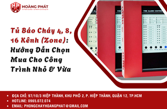 Tủ Báo Cháy 4, 8, 16 Kênh (Zone): Hướng Dẫn Chọn Mua Cho Công Trình Nhỏ & Vừa