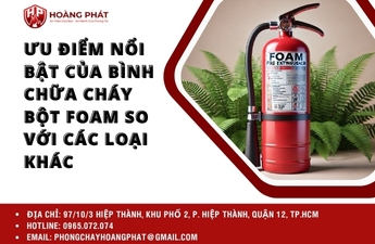 Ưu điểm nổi bật của bình chữa cháy bột Foam so với các loại khác Ưu điểm nổi bật của bình chữa cháy bột Foam so với các loại khác