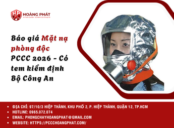 Báo giá Mặt nạ phòng độc PCCC 2026 - Có tem kiểm định Bộ Công An
