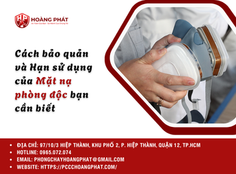 Cách bảo quản và Hạn sử dụng của Mặt nạ phòng độc bạn cần biết
