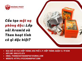 Cấu tạo mặt nạ phòng độc: Lớp vải Aramid và Than hoạt tính có gì đặc biệt?