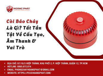 Còi Báo Cháy Là Gì? Tất Tần Tật Về Cấu Tạo, Âm Thanh & Vai Trò