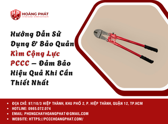Hướng Dẫn Sử Dụng & Bảo Quản Kìm Cộng Lực PCCC – Đảm Bảo Hiệu Quả Khi Cần Thiết Nhất