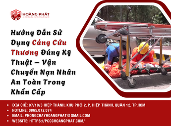 Hướng Dẫn Sử Dụng Cáng Cứu Thương Đúng Kỹ Thuật – Vận Chuyển Nạn Nhân An Toàn Trong Khẩn Cấp