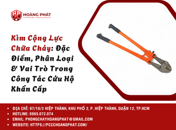 Kìm Cộng Lực Chữa Cháy: Đặc Điểm, Phân Loại & Vai Trò Trong Công Tác Cứu Hộ Khẩn Cấp