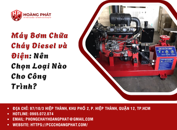 Máy Bơm Chữa Cháy Diesel và Điện: Nên Chọn Loại Nào Cho Công Trình?