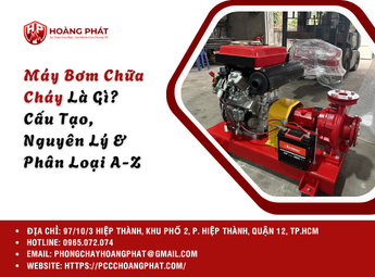 Máy Bơm Chữa Cháy Là Gì? Cấu Tạo, Nguyên Lý & Phân Loại A-Z
