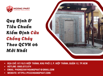 Quy Định & Tiêu Chuẩn Kiểm Định Cửa Chống Cháy Theo QCVN 06 Mới Nhất