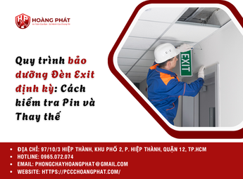Quy trình bảo dưỡng Đèn Exit định kỳ: Cách kiểm tra Pin và Thay thế