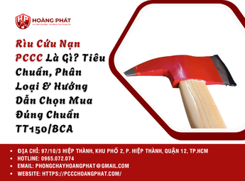 Rìu Cứu Nạn PCCC Là Gì? Tiêu Chuẩn, Phân Loại & Hướng Dẫn Chọn Mua Đúng Chuẩn TT150/BCA