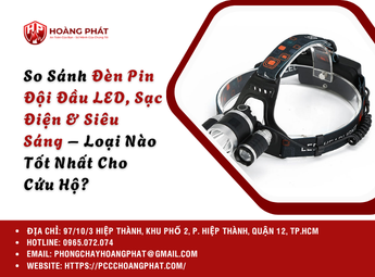 So Sánh Đèn Pin Đội Đầu LED, Sạc Điện & Siêu Sáng – Loại Nào Tốt Nhất Cho Cứu Hộ?