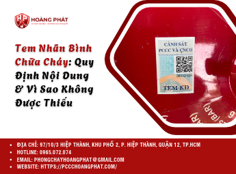 Tem Nhãn Bình Chữa Cháy: Quy Định Nội Dung & Vì Sao Không Được Thiếu