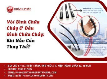 Vòi Bình Chữa Cháy & Đầu Bình Chữa Cháy: Khi Nào Cần Thay Thế?